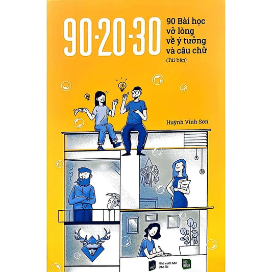SACH03 - Pre-Order (3-5 tuần) 90-20-30 90 Bài Học Vỡ Lòng Về Ý Tưởng Và Câu Chữ