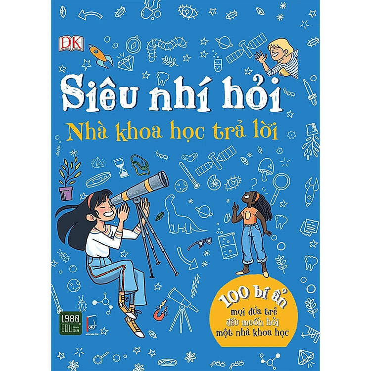 SACH97 - Pre-Order (3-5 tuần) Siêu Nhí Hỏi Nhà Khoa Học Trả Lời - 100 Bí Ẩn Mọi Đứa Trẻ Đều Muốn Hỏi Một Nhà Khoa Học